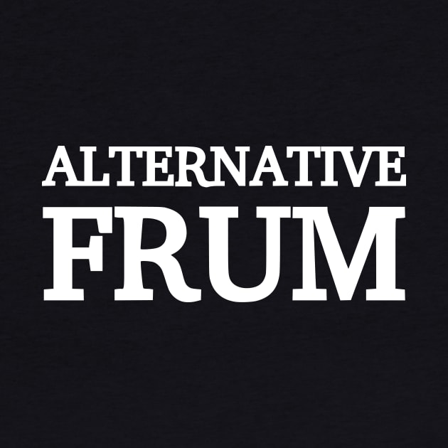 Alternative Frum by dikleyt